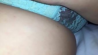 Dirty Wife'S Fetish For Lace Panties And Ass Play